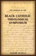 The Journal Of The Black Catholic Theological Symposium Vol Vii 2013