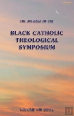 Bertrand.pt - The Journal Of The Black Catholic Theological Symposium Vol. Viii 2014