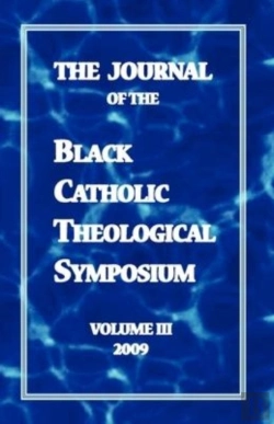 Bertrand.pt - The Journal Of The Black Catholic Theological Symposium Volume Three