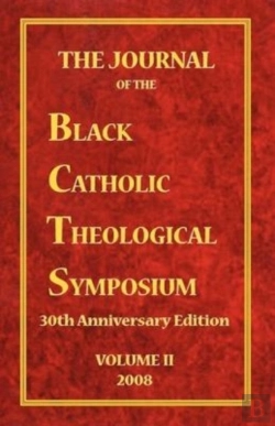 Bertrand.pt - The Journal Of The Black Catholic Theological Symposium Volume Two