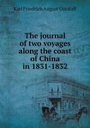 The Journal Of Two Voyages Along The Coast Of China In 1831-1832