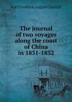 Bertrand.pt - The Journal Of Two Voyages Along The Coast Of China In 1831-1832