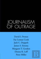 The Journalism Of Outrage
