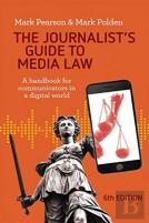 The Journalist'S Guide To Media Law