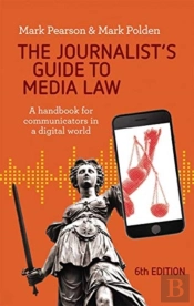 The Journalist'S Guide To Media Law