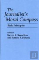 The Journalist'S Moral Compass
