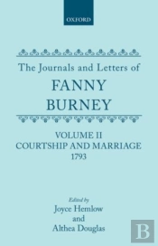 The Journals And Letters Of Fanny Burney (Madame D'Arblay): Volume Ii: Courtship And Marriage. 1793