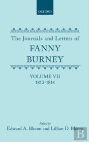 The Journals And Letters Of Fanny Burney (Madame D'Arblay): Volume Vii: 1812-1814