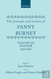 The Journals And Letters Of Fanny Burney (Madame D'Arblay): Volume Xii: Mayfair 1825-1840