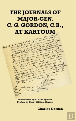 Bertrand.pt - The Journals Of Major-Gen. C. G. Gordon, C.B., At Kartoum
