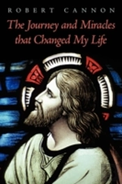 The Journey And Miracles That Changed My Life