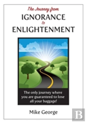 The Journey From Ignorance To Enlightenment
