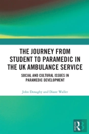 The Journey From Student To Paramedic In The Uk Ambulance Service