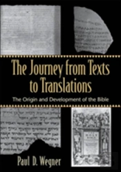 The Journey From Texts To Translations Â€“ The Origin And Development Of The Bible