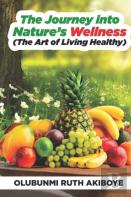 The Journey Into Nature'S Wellness