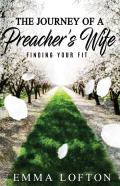 The Journey Of A Preacher'S Wife
