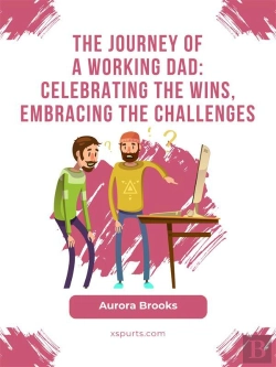 Bertrand.pt - The Journey Of A Working Dad: Celebrating The Wins, Embracing The Challenges