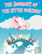 The Journey Of The Little Unicorn
