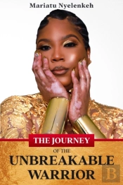 The Journey Of The Unbreakable Warrior