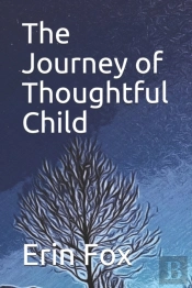 The Journey Of Thoughtful Child