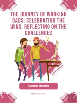 Bertrand.pt - The Journey Of Working Dads: Celebrating The Wins, Reflecting On The Challenges