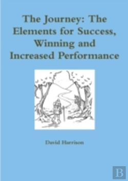 Bertrand.pt - The Journey: The Elements For Success, Winning And Increased Performance