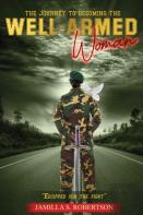 The Journey To Becoming The Well-Armed Woman