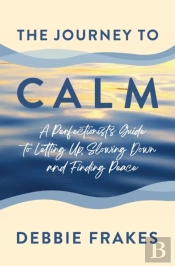 The Journey To Calm