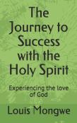 The Journey To Success With The Holy Spirit