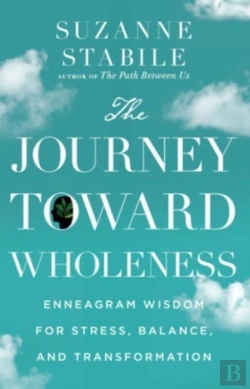 Bertrand.pt - The Journey Toward Wholeness Â€“ Enneagram Wisdom For Stress, Balance, And Transformation