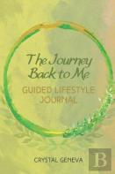 The Journey...Back To Me Guided Lifestyle Journal