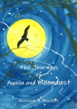 Bertrand.pt - The Journeys Of Aquila And Moondust