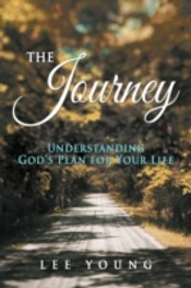 The Journey:Understanding God'S Plan For Your Life