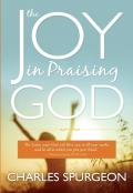 The Joy In Praising God