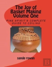 The Joy Of Basket Making: Pine Spirit'S