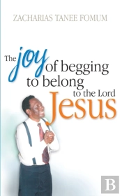 The Joy Of Begging To Belong To The Lord Jesus