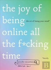 The Joy Of Being Online All The F*Cking Time