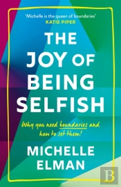 The Joy Of Being Selfish