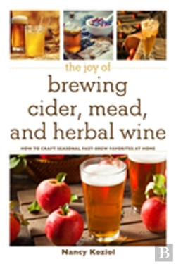 Bertrand.pt - The Joy Of Brewing Cider, Mead, And Herbal Wine