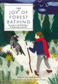 The Joy Of Forest Bathing