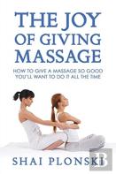 The Joy Of Giving Massage