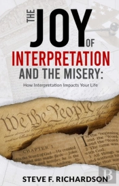 The Joy Of Interpretation And The Misery