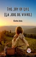 The Joy Of Life (La Joie De Vivre) (Edition2023)