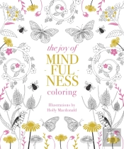 The Joy Of Mindfulness Coloring