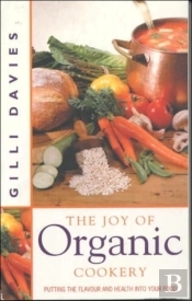 The Joy Of Organic Cookery