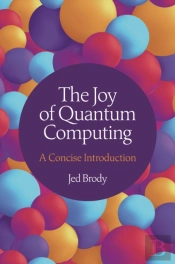 The Joy Of Quantum Computing