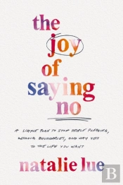 The Joy Of Saying No