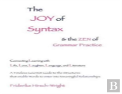 The Joy Of Syntax And The Zen Of Grammar Practice