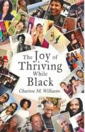 The Joy Of Thriving While Black