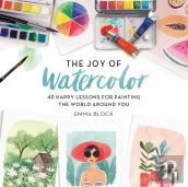 The Joy Of Watercolor